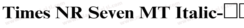 Times NR Seven MT Italic字体转换